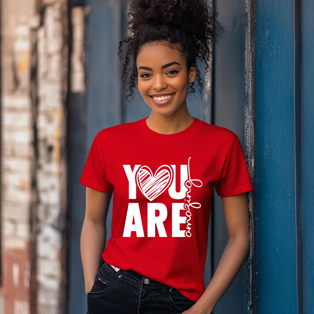 You Are Amazing Casual T-Shirt for Women Comfortable for Everyday Wear